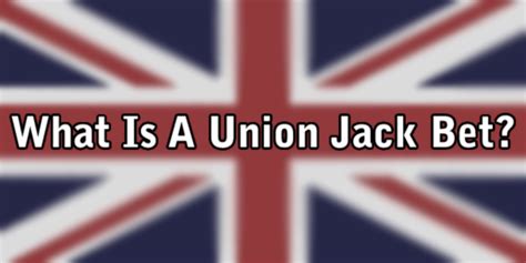 union jack patent bet calculator|Union Jack Patent Bet Calculator & Betting Explained.